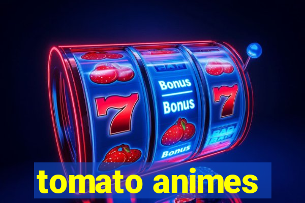 tomato animes